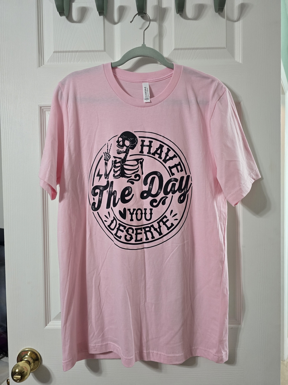 Pink Graphic Tee - "Have The Day You Deserve"